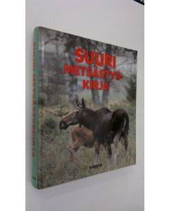 Tekijän Kerstin M. Stålbrand  käytetty kirja Suuri metsästyskirja