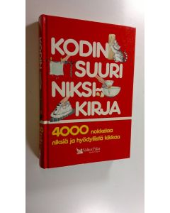 käytetty kirja Kodin suuri niksikirja : 4000 nokkelaa niksiä ja hyödyllistä kikkaa