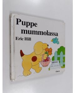 Kirjailijan Eric Hill käytetty kirja Puppe mummolassa