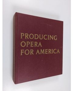 Kirjailijan Herbert Graf käytetty kirja Producing Opera for America