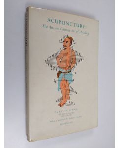 Kirjailijan Felix Mann käytetty kirja Acupuncture : the ancient Chinese art of healing