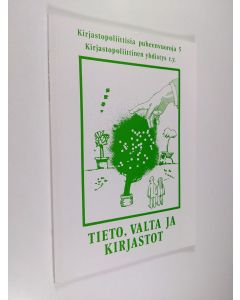 käytetty kirja Tieto, valta ja kirjastot