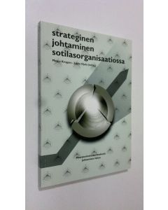 Kirjailijan Marco ym. Krogars käytetty kirja Strateginen johtaminen sotilasorganisaatiossa : näkökulmia kokonaisuuden hallintaan ja laajojen muutosten johtamiseen