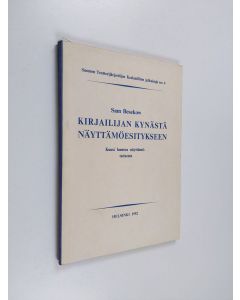 Kirjailijan Sam Besekow käytetty kirja Kirjailijan kynästä näyttämöesitykseen : kuusi luentoa näyttämötaiteesta