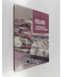 Kirjailijan Tapani Ruokanen & Aarne Nurmio käytetty kirja Finland : new realities, alternative futures
