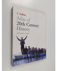 Kirjailijan Richard Overy käytetty kirja Collins atlas of 20th century history