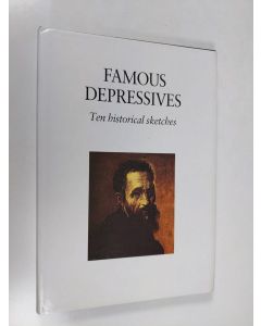käytetty kirja Famous depressives : ten historical sketches