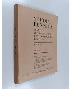 käytetty kirja Studia Fennica : Revue de linguistique et d'ethnologie finnoises = Review of Finnish linguistics and ethnology = Zeitschrift für finnische Linguistik und Volkskunde : Tome 16