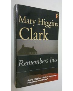 Kirjailijan Mary Higgins Clark käytetty kirja Remembers hus