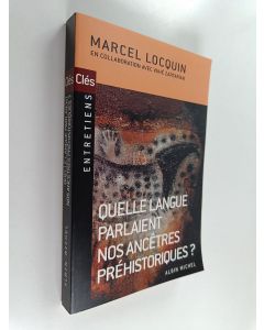 Kirjailijan Marcel Locquin & Vahé Zartarian käytetty kirja Quelle langue parlaient nos ancêtres préhistoriques?