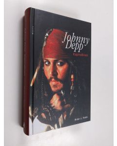 Kirjailijan Brian J. Robb käytetty kirja Johnny Depp : kapinallinen