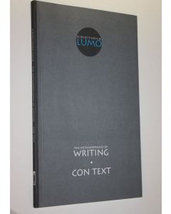 Tekijän Inkeri Pitkäranta  käytetty kirja Kirjoituksen lumo = The metamorphoses of writing ; Con text