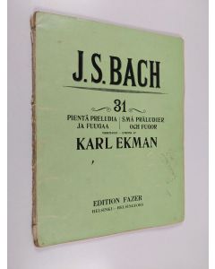 Kirjailijan Johann Sebastian Bach käytetty kirja 31 pientä preludia ja fuugaa 31 små präludier och fugor