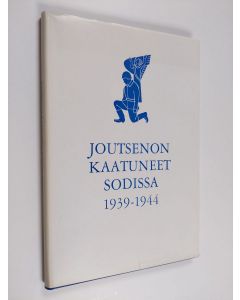 käytetty kirja Joutsenon kaatuneet sodissa 1939-1944