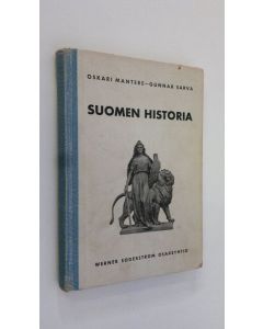 Kirjailijan Oskari Mantere käytetty kirja Keskikoulun Suomen historia : oppi- ja lukukirja keski- ja tyttökouluille sekä seminaareille