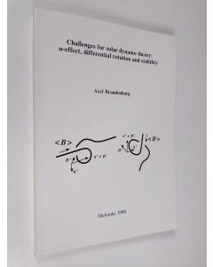 Kirjailijan Axel Brandenburg käytetty kirja Challenges for Solar Dynamo Theory - Alpha -effect, Differential Rotation and Stability