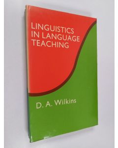 Kirjailijan D. A. Wilkins käytetty kirja Linguistics in language teaching