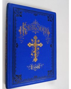 käytetty kirja Korsblomman : Kristlig kalender för 1889 - tjugufjerde årgången