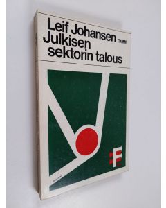 Kirjailijan Liisa Takala & Leif Johansen käytetty kirja Julkisen sektorin talous - Kokonaistaloudellisia näkökohtia