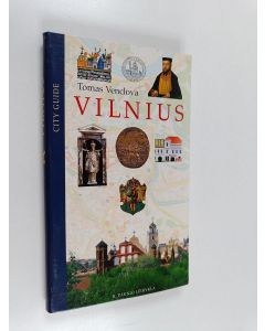 Kirjailijan Tomas Venclova käytetty kirja Vilnius : city guide