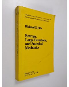 Kirjailijan Richard Steven Ellis käytetty kirja Entropy, Large Deviations, and Statistical Mechanics