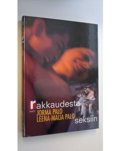 Kirjailijan Jorma Palo käytetty kirja Rakkaudesta seksiin