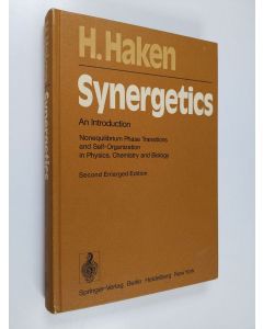 Kirjailijan Hermann Haken käytetty kirja Synergetics - An Introduction : Nonequilibrium Phase Transitions and Self-organization in Physics, Chemistry, and Biology