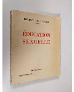 Kirjailijan Baudry de Saunier käytetty kirja Education sexuelle