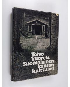 Kirjailijan Toivo Vuorela käytetty kirja Suomalainen kansankulttuuri