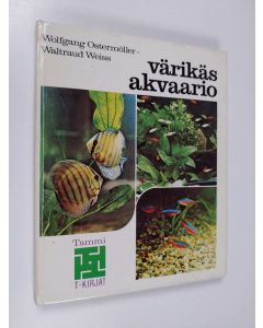 Kirjailijan Wolfgang Ostermöller käytetty kirja Värikäs akvaario