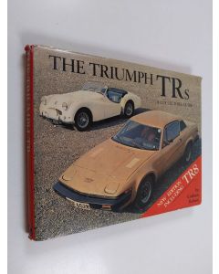 Kirjailijan Graham Robson käytetty kirja The Triumph TRs - A Collector's Guide