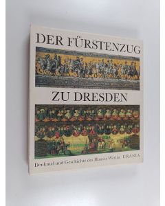 Kirjailijan Karlheinz Blaschke käytetty kirja Der Fürstenzug zu Dresden - Denkmal und Geschichte des Hauses Wettin (Laatikossa)