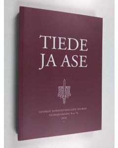 käytetty kirja Tiede ja ase 74 : Suomen sotatieteellisen seuran vuosijulkaisu 2016