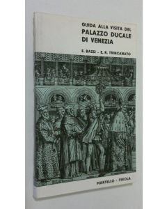 Kirjailijan Elena Bassi käytetty kirja Guida alla visita del palazzo ducale di Venezia