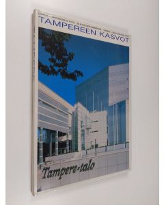 käytetty kirja Tampereen kasvot : kuvateos Tampereesta = Tampere : impressions of a city = En blick över Tammerfors = Tampere : Gesichter einer Stadt