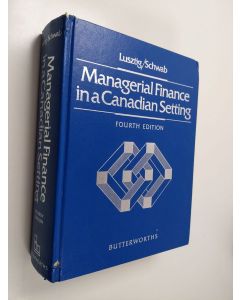 Kirjailijan Peter Lusztig käytetty kirja Managerial finance in a Canadian setting