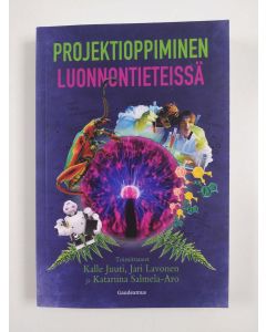 uusi kirja Projektioppiminen luonnontieteissä (UUSI)