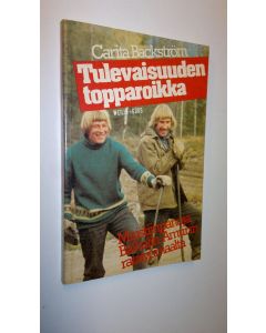 Kirjailijan Carita Backström käytetty kirja Tulevaisuuden topparoikka : muistiinpanoja Baikalin-Amurin ratatyömaalta