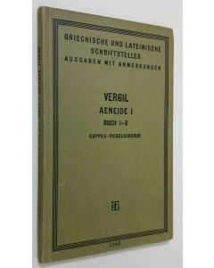 Kirjailijan Karl Kappes käytetty kirja Virgils Aeneide - cur den schulgebrauch erläutert (erstes heft: Aeneis I-III)