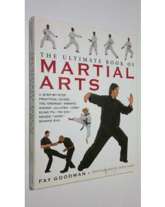 Kirjailijan Fay Goodman käytetty kirja The Ultimate Book of Martial Arts