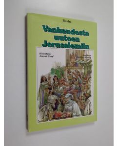 Kirjailijan Anne de Graaf käytetty kirja Vankeudesta uuteen Jerusalemiin
