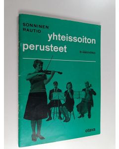 Kirjailijan Ahti Sonninen käytetty teos Yhteissoiton perusteet : b-äänivihko