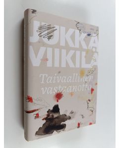 Kirjailijan Jukka Viikilä uusi kirja Taivaallinen vastaanotto (UUSI)