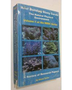 Kirjailijan Steve Tyree käytetty kirja Reef Building Stony Corals vol. 1 : The natural physical environment