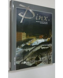 käytetty kirja Pinx : maalaustaide : Suomessa Maalta kaupunkiin