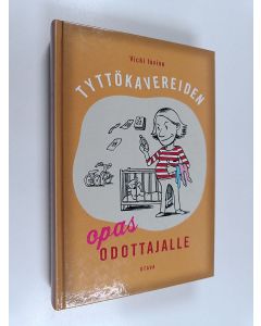 Kirjailijan Vicki Iovine käytetty kirja Tyttökavereiden opas odottajalle