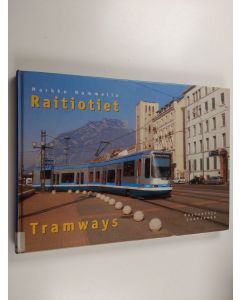 Kirjailijan Markku Nummelin käytetty kirja Raitiotiet = Tramways