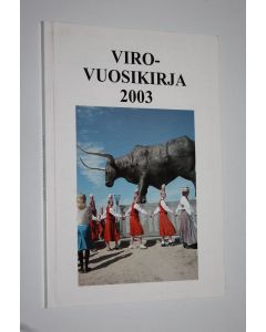 käytetty kirja Viro-vuosikirja 2003 : artikkeleita, tietoja, tilastoja, uutisia