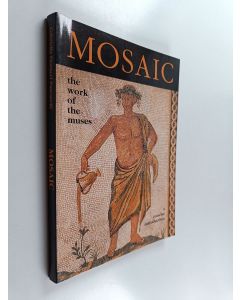 Kirjailijan Gabriella Fiorucci Pascarelli käytetty kirja Mosaic - The Work of the Muses : a Short Survey