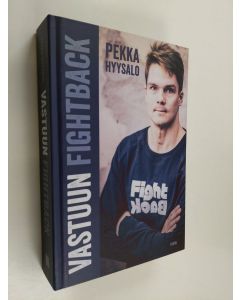 Kirjailijan Pekka Hyysalo uusi kirja Vastuun FightBack (UUSI)